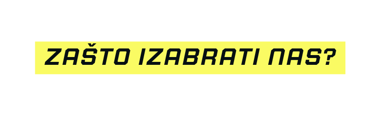 zašto izabrati nas